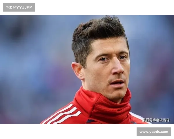 揭秘莱万从默默无闻到欧陆射手王的成名之路全景呈现奋斗历程蜕变